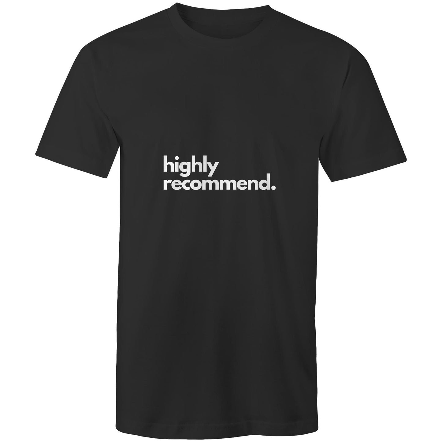 highly recommend T-Shirt