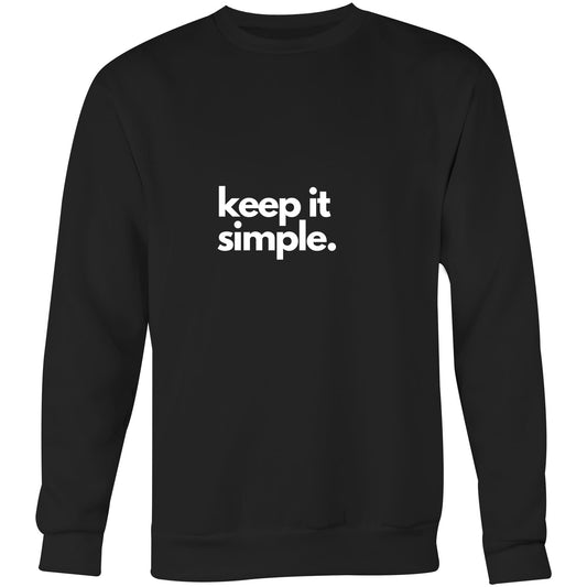 keep it simple -white print- Crew Sweatshirt