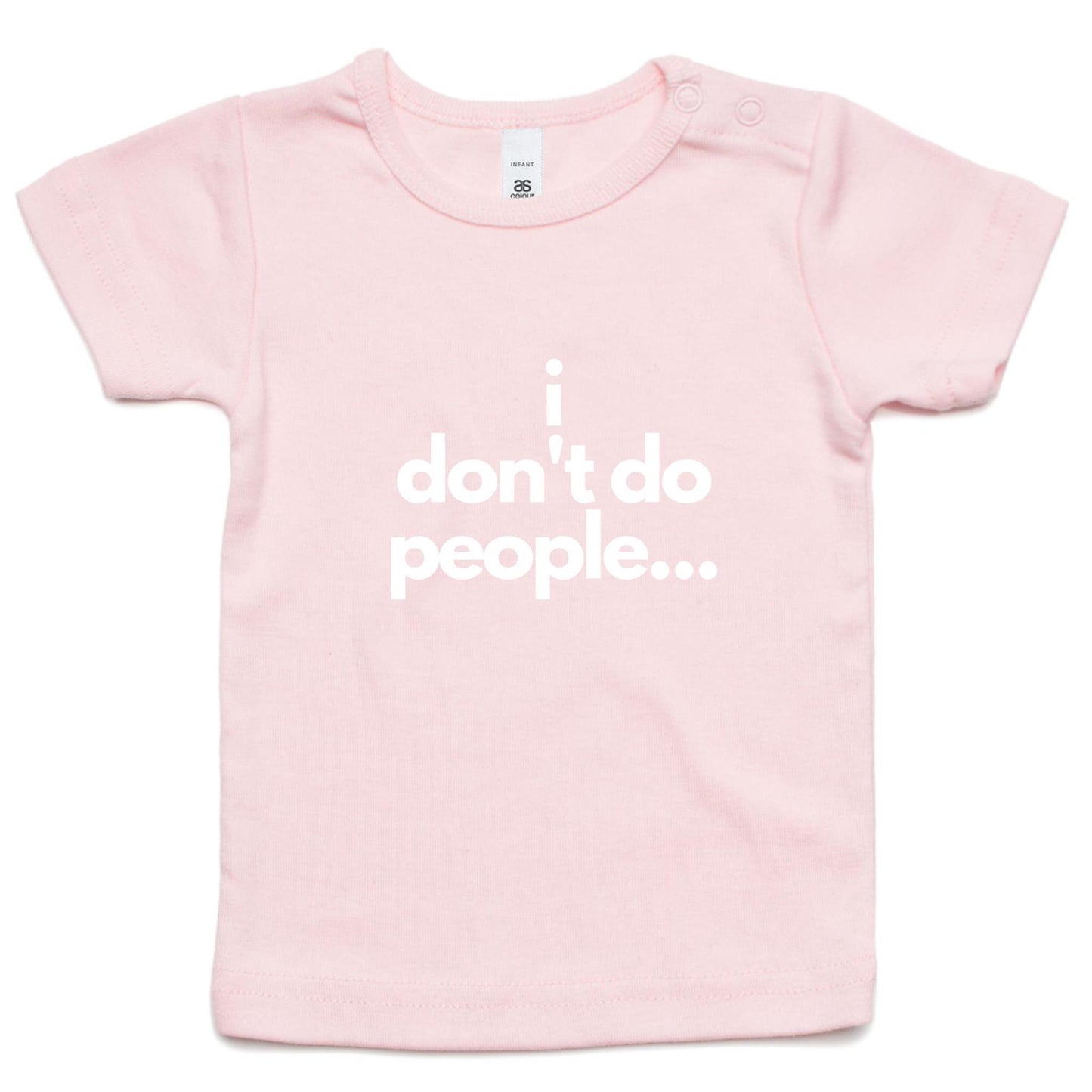 i don't do people - Infant Wee Tee