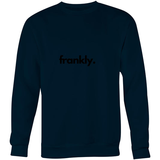 frankly- Crew Sweatshirt